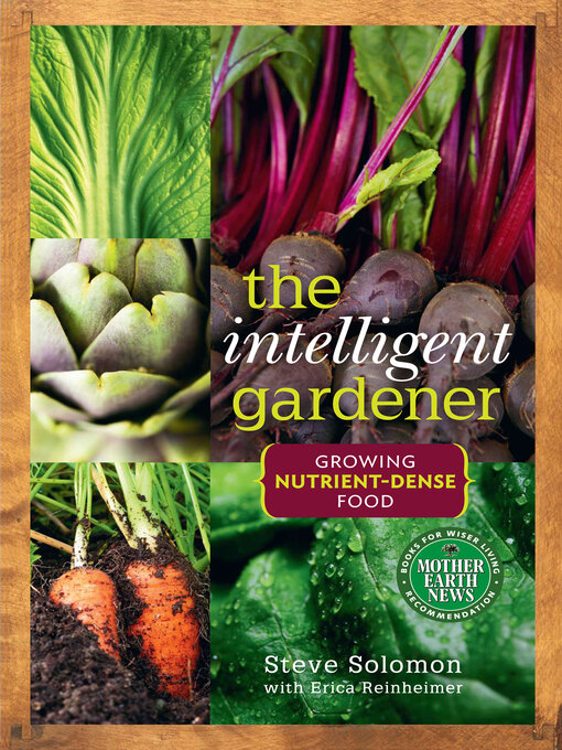 Title details for The Intelligent Gardener by Steve Solomon - Available